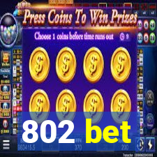 802 bet